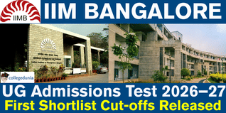 IIM Bangalore Releases First Shortlist Cut-offs for UG Admissions Test 2026–27; Check Category-wise Scores Here